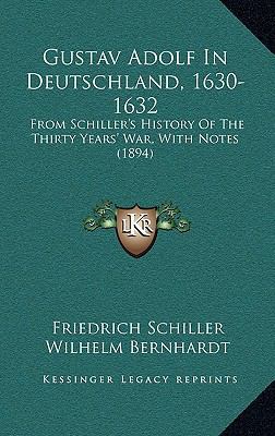 Gustav Adolf in Deutschland, 1630-1632: From Sc... 1164687670 Book Cover