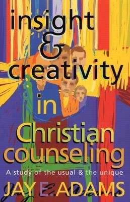 Insight & Creativity in Christian Counseling: A... 1889032298 Book Cover