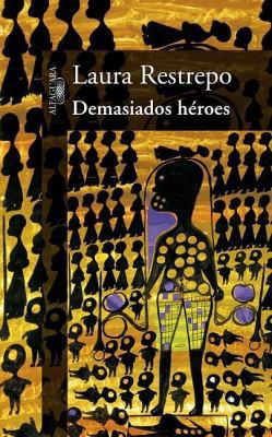 Demasiados héroes (Spanish Edition) [Spanish] 1603966420 Book Cover