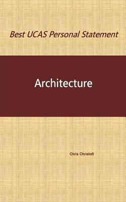 Best UCAS Personal Statement: ARCHITECTURE: Arc... 1539869342 Book Cover