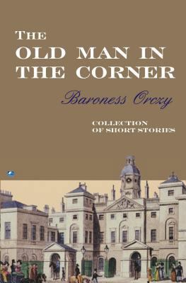 The Old Man in the Corner 075511129X Book Cover
