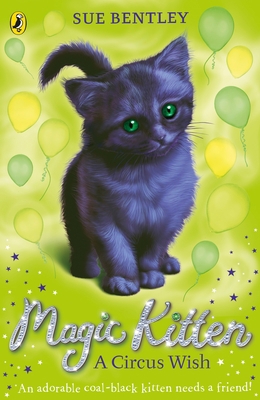 A Circus Wish: Magic Kitten #6 0141367814 Book Cover