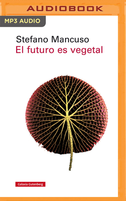 El Futuro Es Vegetal (Narración En Castellano) [Spanish] 1713586975 Book Cover