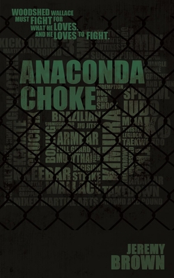 Anaconda Choke (Woodshed Wallace Series) 1605425850 Book Cover
