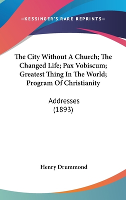 The City Without A Church; The Changed Life; Pa... 1436561035 Book Cover