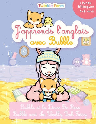 Bubble et la Douce Fee Rose: J'apprends l'angla... 199102424X Book Cover