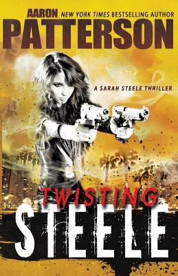 Twisting Steele: (A Sarah Steele Thriller) 1624820344 Book Cover