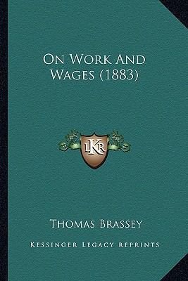 On Work And Wages (1883) 1166658821 Book Cover