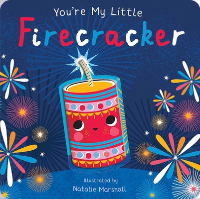 You're My Little Firecracker (Board Book for Ba... 1667207717 Book Cover