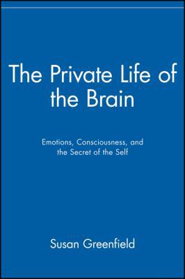 The Private Life of the Brain: Emotions, Consci... B007YZTHIK Book Cover