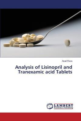 Analysis of Lisinopril and Tranexamic acid Tablets 3659223905 Book Cover