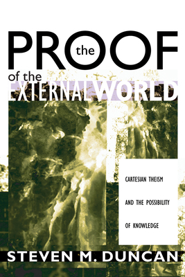 The Proof of the External World: Cartesian Thei... 1556351097 Book Cover