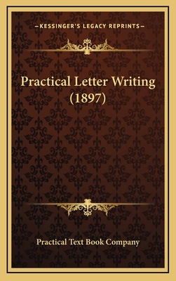 Practical Letter Writing (1897) 1166221903 Book Cover