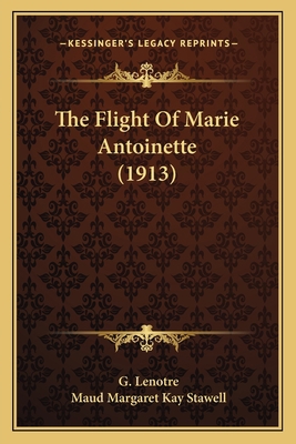 The Flight Of Marie Antoinette (1913) 1164193376 Book Cover