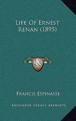 Life of Ernest Renan (1895) 116501095X Book Cover