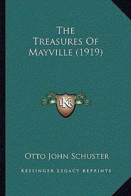 The Treasures Of Mayville (1919) 1165688646 Book Cover