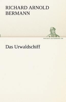 Das Urwaldschiff [German] 3842488521 Book Cover