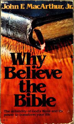 Why Believe the Bible: The Reliability of God's... 0830707506 Book Cover