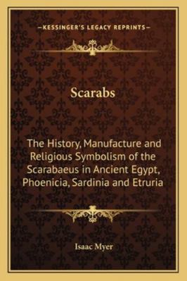 Scarabs: The History, Manufacture and Religious... 1162729643 Book Cover