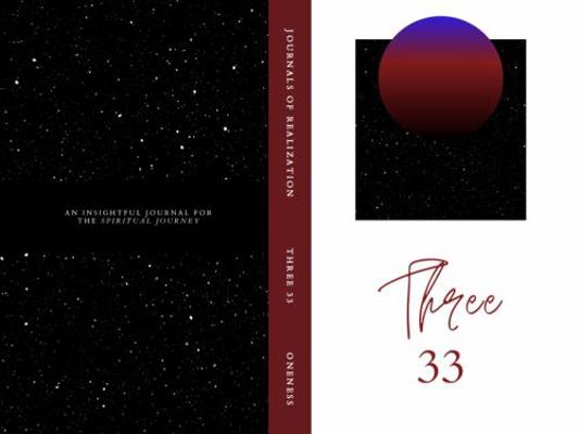 Three 33: Oneness (Journals of Realization) 1734903589 Book Cover
