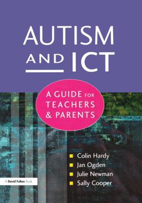 Autism and ICT: A Guide for Teachers and Parents 185346824X Book Cover