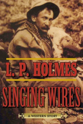 Singing Wires: A Western Story 1632204649 Book Cover