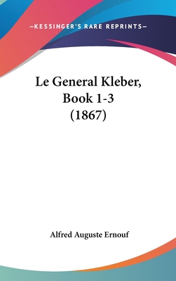 Le General Kleber, Book 1-3 (1867) [French] 1160624240 Book Cover