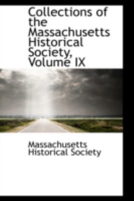 Collections of the Massachusetts Historical Soc... 0559627394 Book Cover