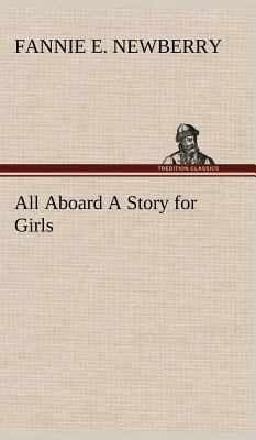 All Aboard A Story for Girls 3849198871 Book Cover