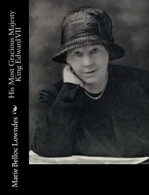 His Most Gracious Majesty King Edward VII 1546386297 Book Cover