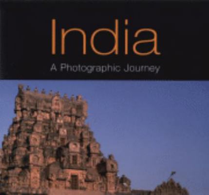 INDIA A Photographic Journey 0760773351 Book Cover