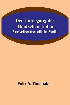 Der Untergang der Deutschen Juden: Eine Volkswi... [German] 9356902984 Book Cover