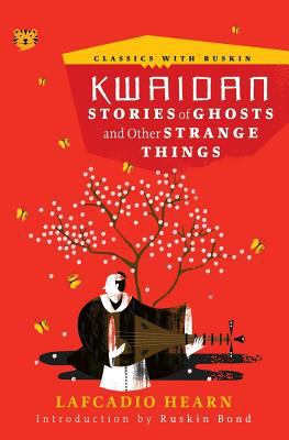 Kwaidan: Stories of Ghosts and Other Strange Th... 9387693031 Book Cover