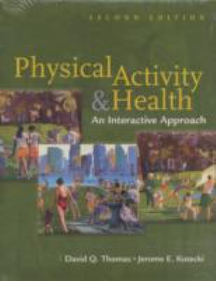 Physical Activity & Health: An Interactive Appr... 0763741507 Book Cover