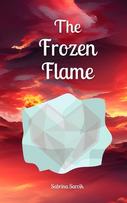 The Frozen Flame 9916796858 Book Cover