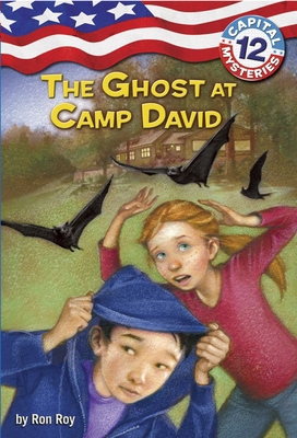 Capital Mysteries #12: The Ghost at Camp David 037585925X Book Cover