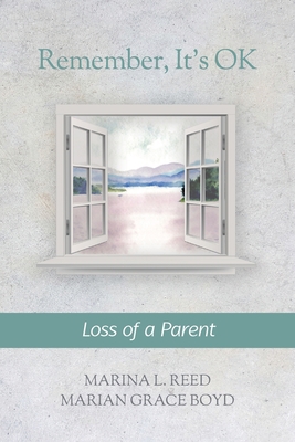 Remember, It's Ok: Loss of a Parent 198951720X Book Cover