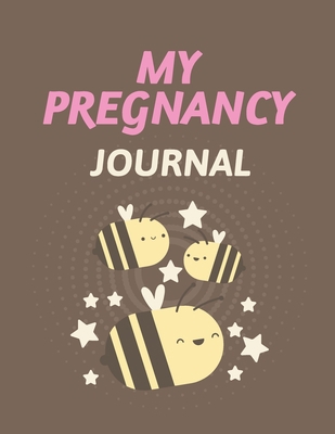 My Pregnancy Journal: Pregnancy Planner Gift Tr... 1952035821 Book Cover