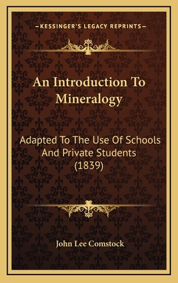An Introduction To Mineralogy: Adapted To The U... 116653524X Book Cover