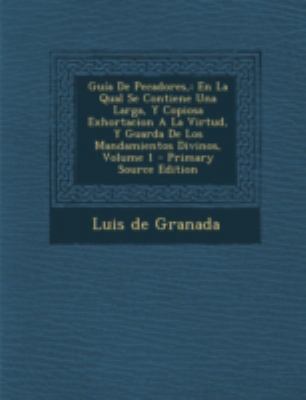 Gu?a De Pecadores,: En La Qual Se Contiene Una ... [Spanish] 1293474592 Book Cover