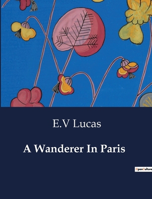 A Wanderer In Paris B0CTDD4NW7 Book Cover