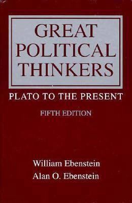 Great Political Thinkers: Plato to the Present 0030470285 Book Cover