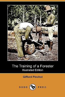 The Training of a Forester (Illustrated Edition... 1409994023 Book Cover