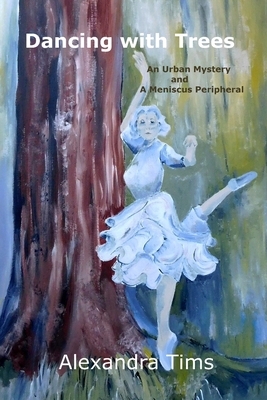 Dancing with Trees 1069375314 Book Cover