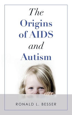 The Origins of Aids and Autism 1665702257 Book Cover