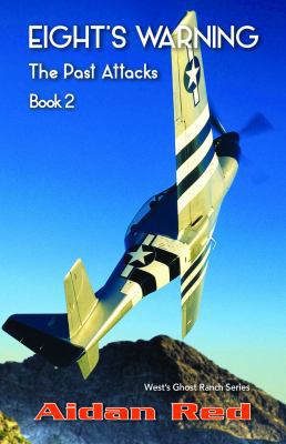 Eight's Warning, Book 2: The Past Attacks (West... 194603911X Book Cover