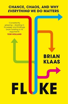 Fluke: Chance, Chaos, and Why Everything We Do ... 1399804510 Book Cover