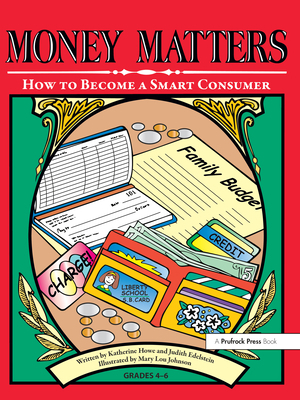 Money Matters: How to Become a Smart Consumer 1593631081 Book Cover