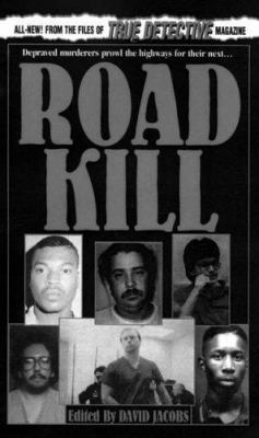 Road Kill (From the Files of True Detective) 0786010827 Book Cover