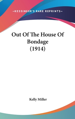 Out Of The House Of Bondage (1914) 1120802849 Book Cover